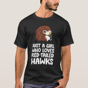 Camiseta Solo un Chica que ama los halcones de cola roja