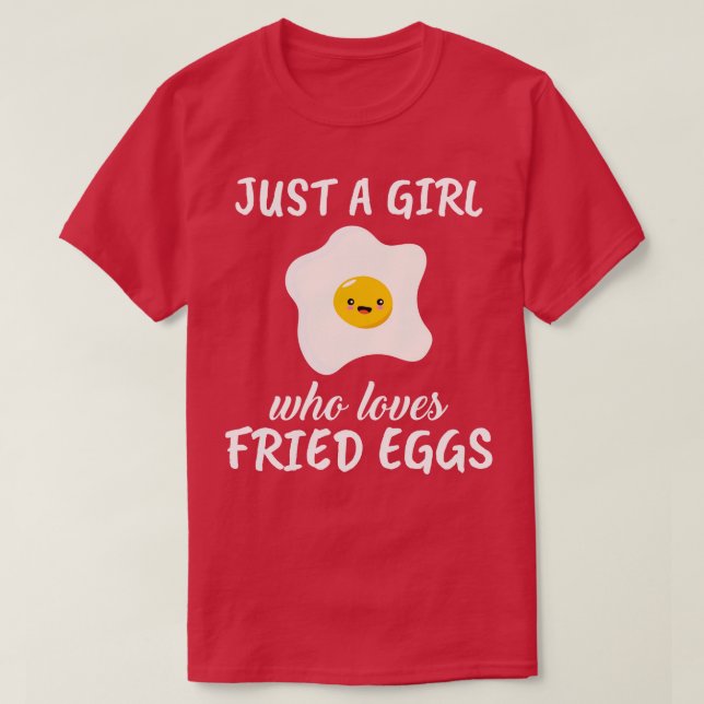 Camiseta Solo un Chica que ama los huevos fritos (Diseño del anverso)