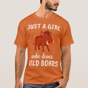 Camiseta Solo un Chica que ama los jabalíes
