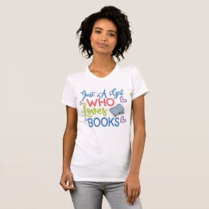 Camiseta Sólo un Chica que ama los libros