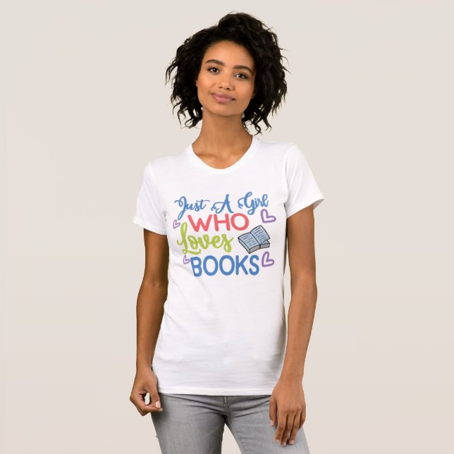 Camiseta Sólo un Chica que ama los libros (Anverso completo)