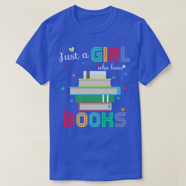 Camiseta Sólo un Chica que ama los libros graficos libros d (Diseño del anverso)