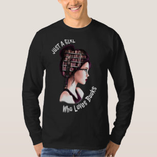 Camiseta Sólo un Chica que ama los libros Gusano de libros 