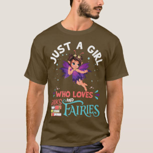 Camiseta Sólo un Chica que ama los libros y las hadas Cumpl