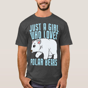 Camiseta Solo Un Chica Que Ama Los Osos Polares Premium 116