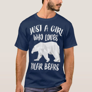 Camiseta Solo un Chica que ama los osos polaresEl regalo de