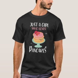 Camiseta Sólo un Chica que ama los panqueques de Chica panq