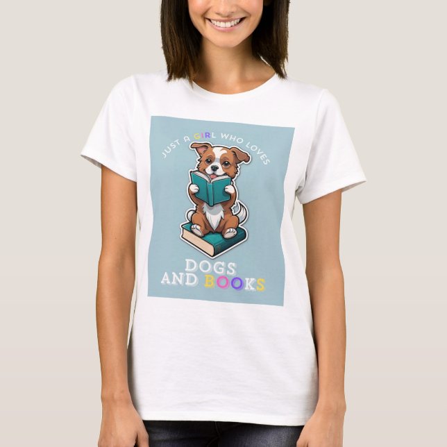 Camiseta Solo un Chica que ama los perros y los libros (Anverso)