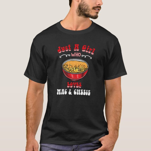 Camiseta Solo Un Chica Que Ama Mac Y Queso (Anverso)