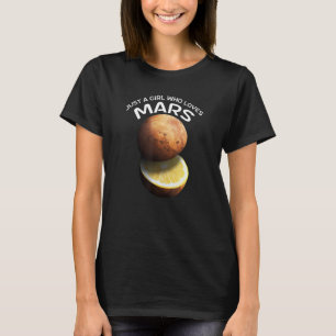 Camiseta Sólo Un Chica Que Ama Marte Por Astrónomo