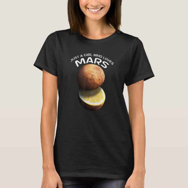 Camiseta Sólo Un Chica Que Ama Marte Por Astrónomo (Anverso)
