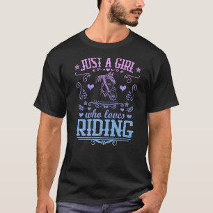Camiseta Sólo un Chica que ama montar a caballo por la vena