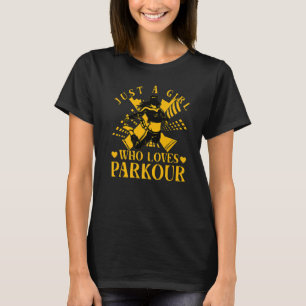Camiseta Sólo un Chica que ama Parkour divertido diciendo P