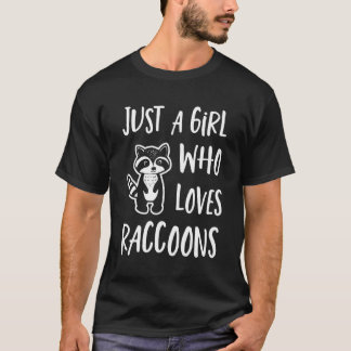 Camiseta Sólo un Chica que ama Raccoonsgracioso Cute Raccoo