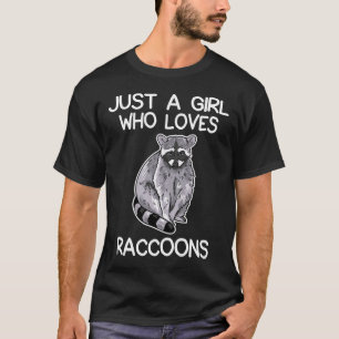 Camiseta Sólo Un Chica que ama Racoons Lover Gift Raccoon L