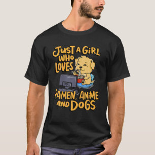 Camiseta Sólo Un Chica Que Ama Ramen, Anime Y Perros