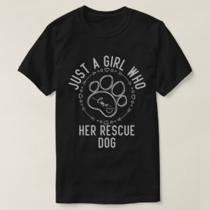 Camiseta Sólo un chica que ama su perro de rescate