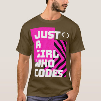 Camiseta Sólo un Chica que codifica un programador geek de 