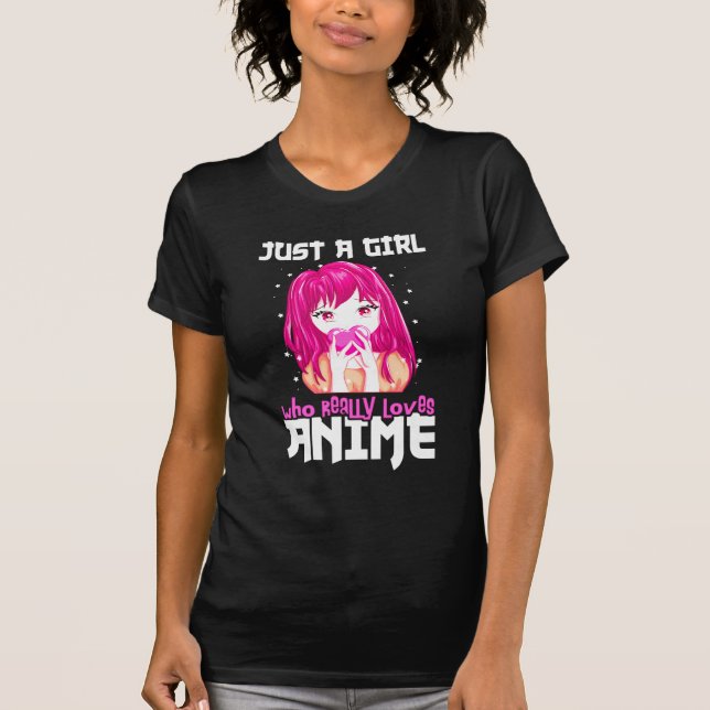 Camiseta Sólo Un Chica Que De Verdad Ama A Anime (Anverso)