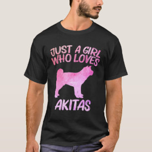 Camiseta Solo Un Chica Que Es Akitas Para Mujeres Mascotas 