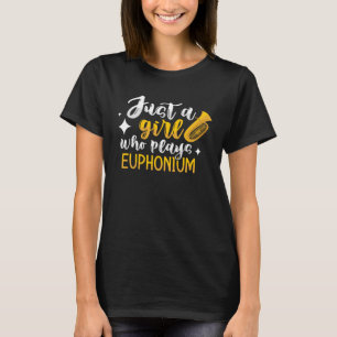 Camiseta Solo Un Chica Que Juega Euphonium Euphonium Wind I