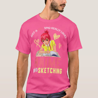 Camiseta Sólo Un Chica Que Realmente Ama A Anime Y Esboza U