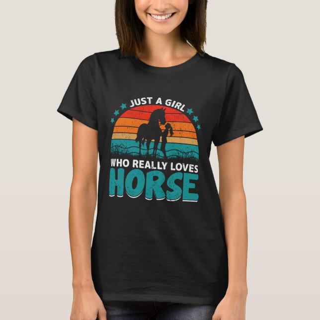 Camiseta Solo un Chica que realmente ama el caballo (Anverso)