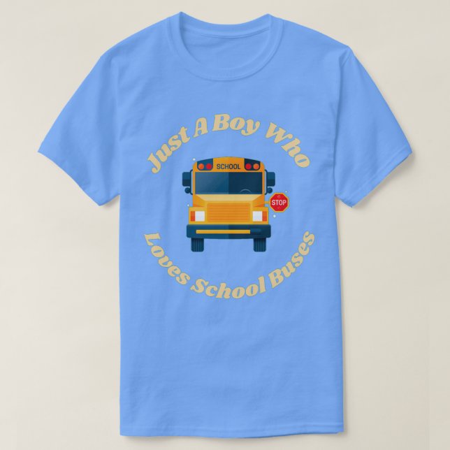 Camiseta Solo un chico al que le encanta el autobús escolar (Diseño del anverso)