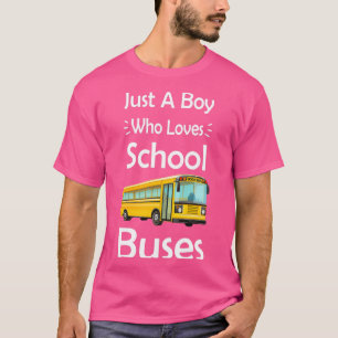 Camiseta Solo un chico al que le encanta el autobús escolar