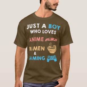 Camiseta Solo un chico que ama a Anime Ramen y a los juegos