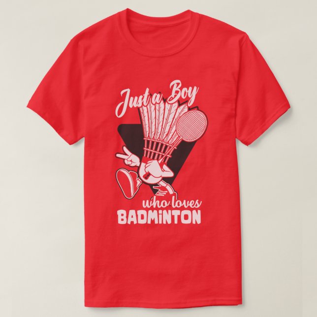Camiseta Solo un chico que ama a Badminton (Diseño del anverso)