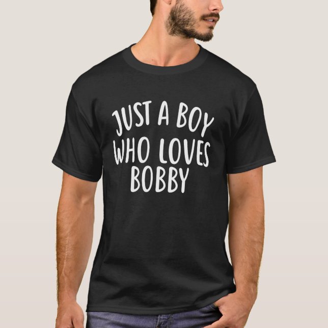 Camiseta Solo un chico que ama a BOBBY Cute BOBBY (Anverso)