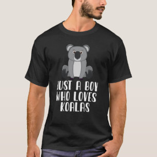 Camiseta Solo un chico que ama a Koalas