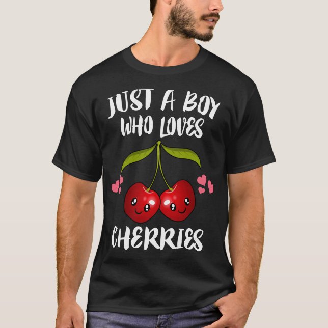 Camiseta Solo un chico que ama a las cerezas y a los amante (Anverso)