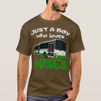 Camiseta Solo un chico que ama a los autobuses amp Bus Love