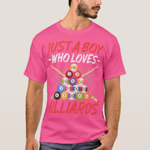 Camiseta Solo un chico que ama a los billares Jugadores de 