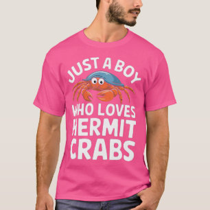 Camiseta Solo un chico que ama a los cangrejos ermitaños di