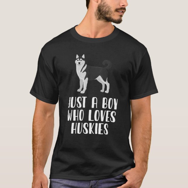 Camiseta Solo un chico que ama a los Huskies (Anverso)