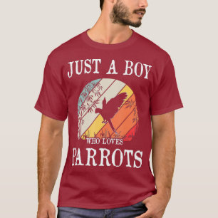 Camiseta Solo un chico que ama a los loros