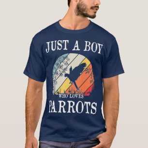 Camiseta Solo un chico que ama a los loros Premium