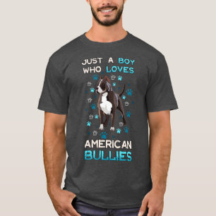 Camiseta Solo un chico que ama a los matones estadounidense