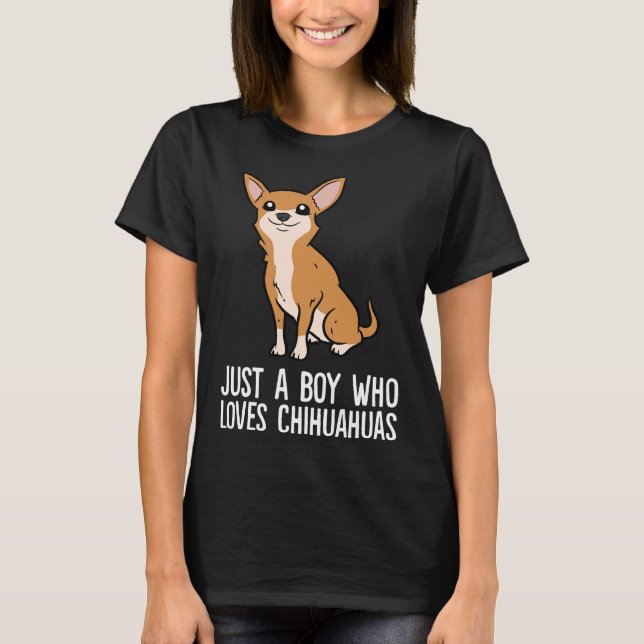 Camiseta Solo un chico que ama a los perros chihuahua cute  (Anverso)