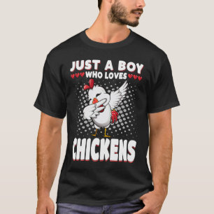 Camiseta Solo un chico que ama a los pollos haciendo Dab Da