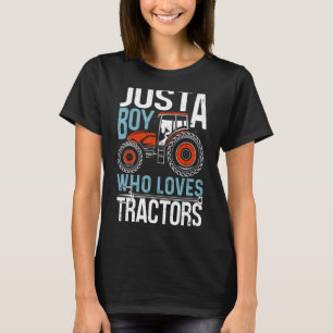 Camiseta Solo un chico que ama a los tractores agricultor y