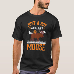 Camiseta Solo un chico que ama a Moose