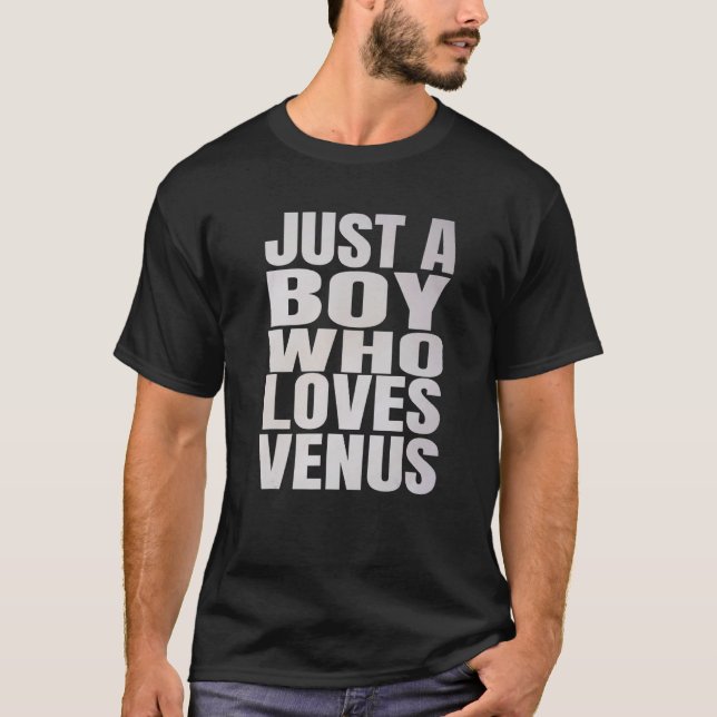 Camiseta Solo un chico que ama a Venus Astronomie Planet (Anverso)