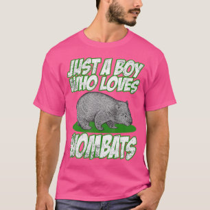Camiseta Solo un chico que ama a Wombats Wombat