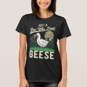 Camiseta Solo un chico que ama al granjero de ganso geese