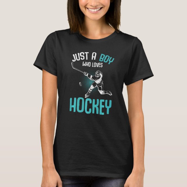 Camiseta Solo un chico que ama al jugador de hockey Hockey  (Anverso)