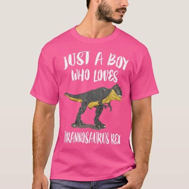 Camiseta Solo un chico que ama al tiranosaurio Rex Dinosaur (Anverso)